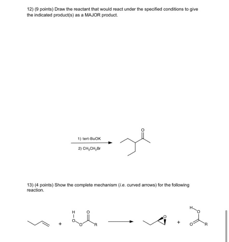 Solved 12) (9 points) Draw the reactant that would react | Chegg.com