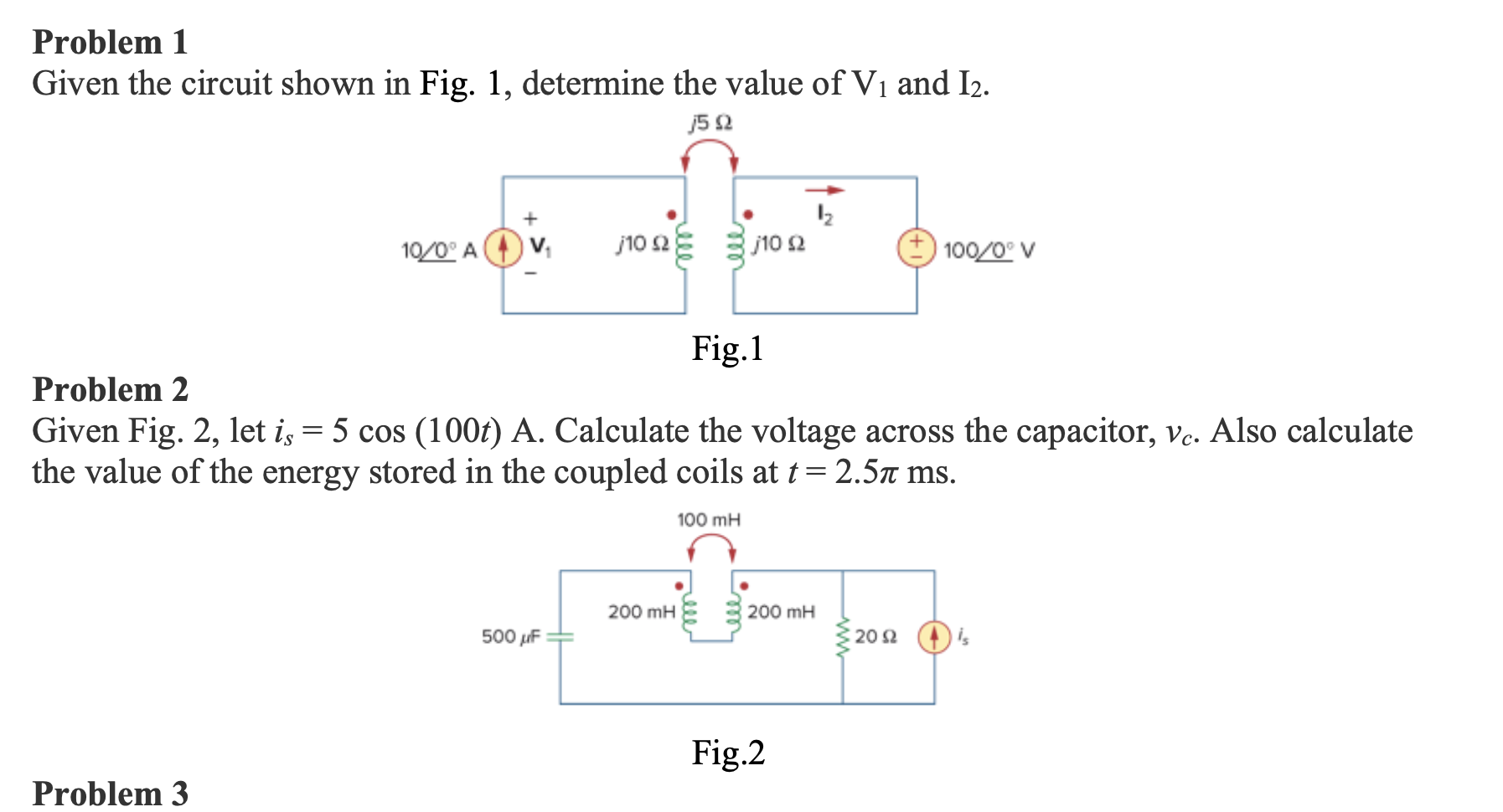 Solved Problem 1 Given The Circuit Shown In Fig. 1, | Chegg.com