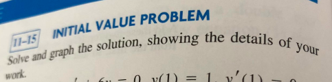 Solved details of your INITIAL VALUE PROBLEM Solve and graph | Chegg.com