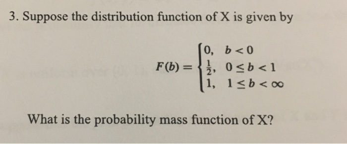 Solved 3. Suppose the distribution function of X is given by | Chegg.com