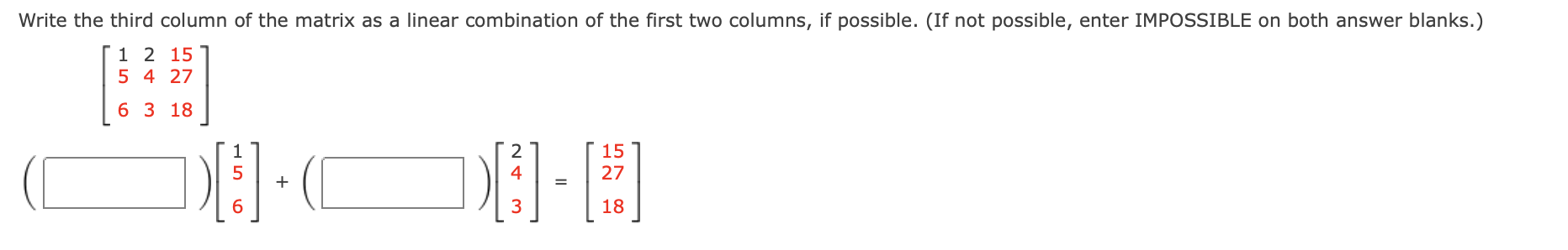 Solved Write the third column of the matrix as a linear | Chegg.com
