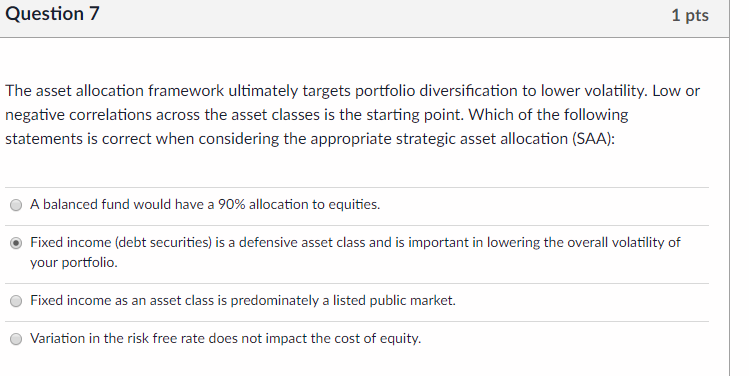 Solved Question 7 1 pts The asset allocation framework | Chegg.com