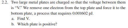 Solved 2.2. Two large metal plates are charged so that the | Chegg.com