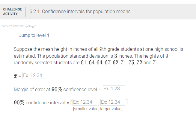 Solved CHALLENGE ACTIVITY 6.2.1: Confidence intervals for | Chegg.com
