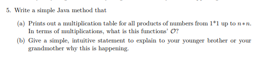 Solved 5. Write a simple Java method that (a) Prints out a | Chegg.com
