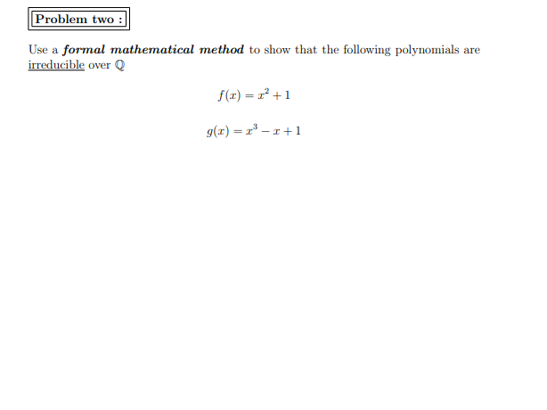 Solved Problem two : Use a formal mathematical method to | Chegg.com