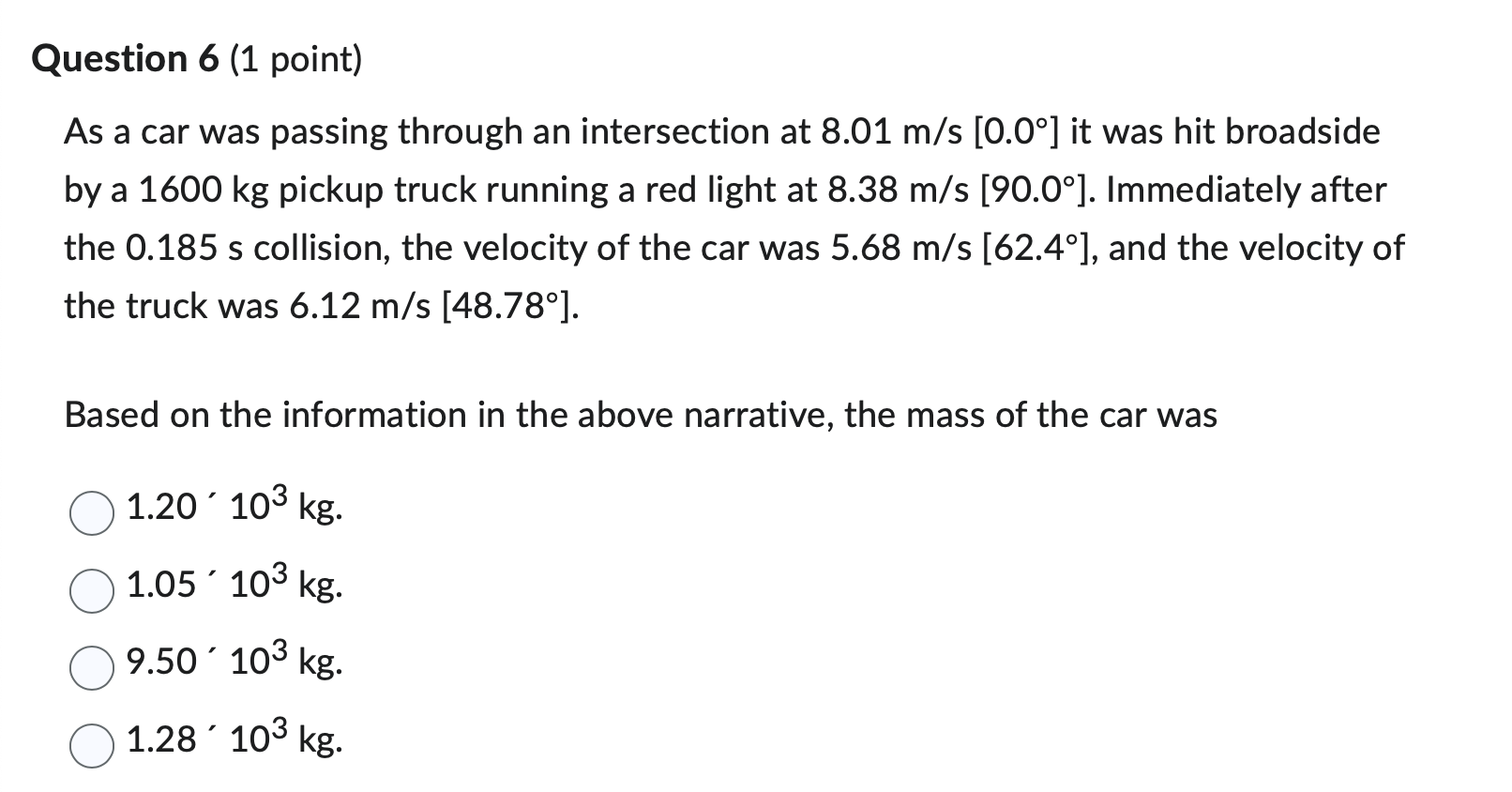 Solved As a car was passing through an intersection at 8.01 | Chegg.com