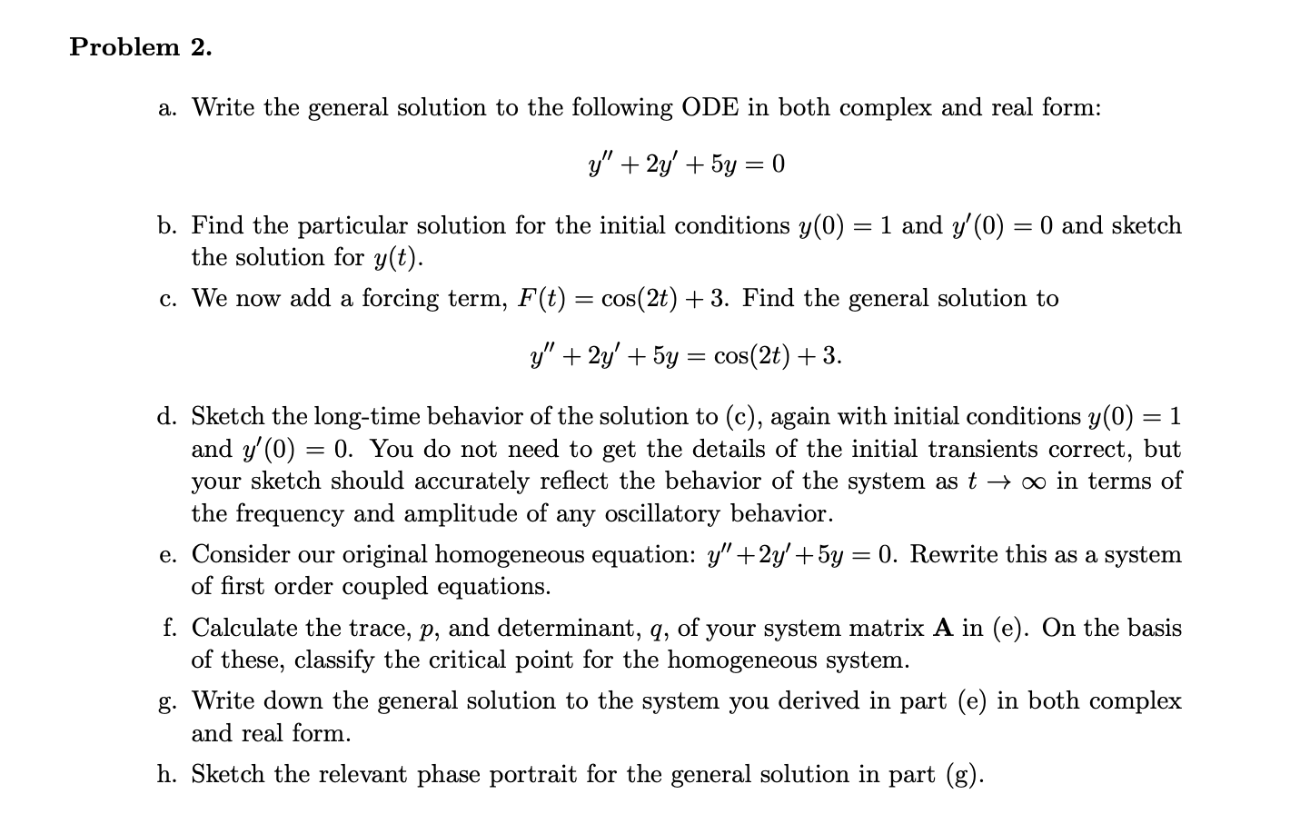 Solved a. Write the general solution to the following ODE in | Chegg.com