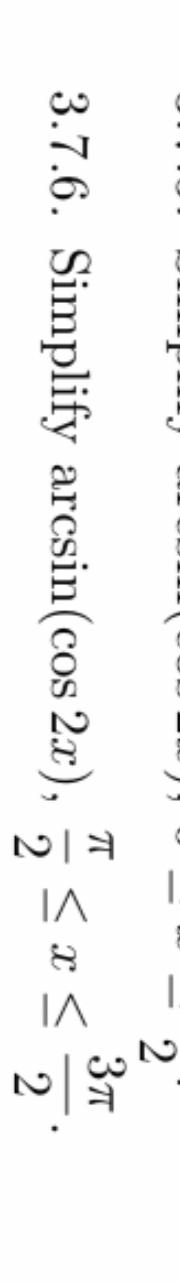3.7.6. Simplify \( \arcsin (\cos 2 x), \frac{\pi}{2} \leq x \leq \frac{3 \pi}{2} \).