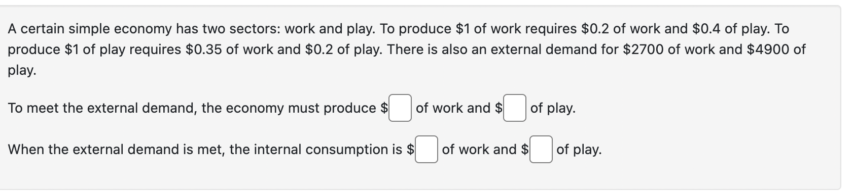 Solved A certain simple economy has two sectors: work and | Chegg.com