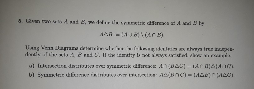 Solved 5. Given Two Sets A And B, We Define The Symmetric | Chegg.com