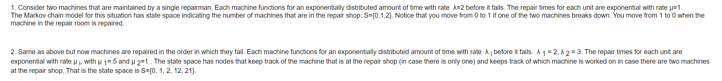 Solved 1. Consider two machines that are maintained by a | Chegg.com