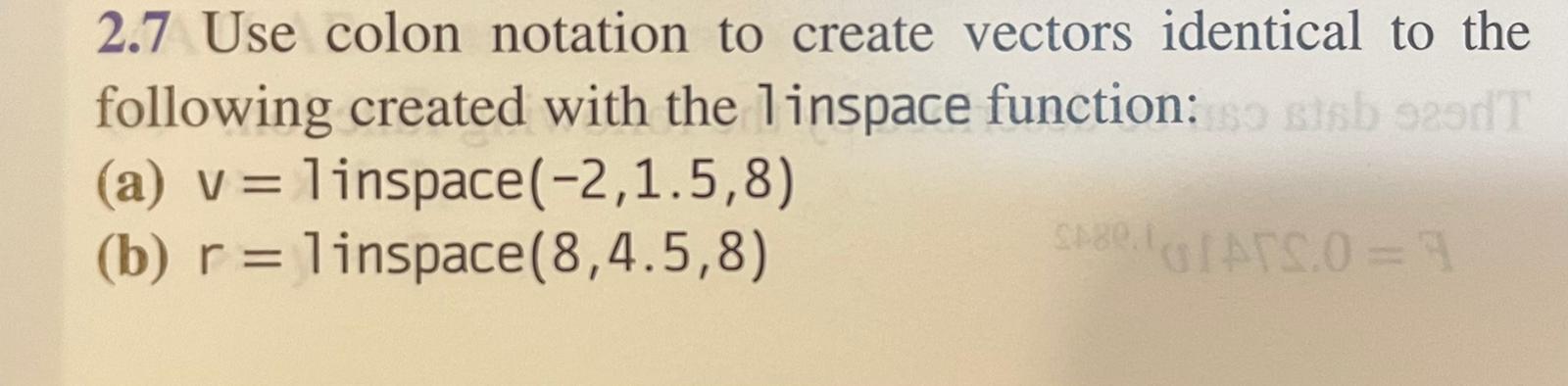 solved-2-7-use-colon-notation-to-create-vectors-identical-to-chegg