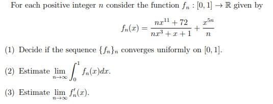 Solved For each positive integer n consider the function fn: | Chegg.com