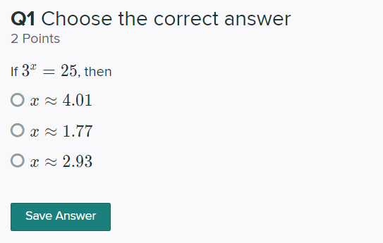 Solved Q1 Choose the correct answer 2 Points If 3 = 25, then | Chegg.com