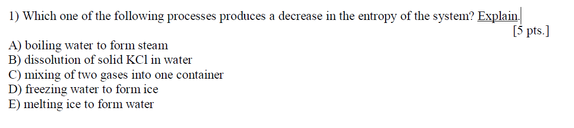 Solved 1) Which one of the following processes produces a | Chegg.com