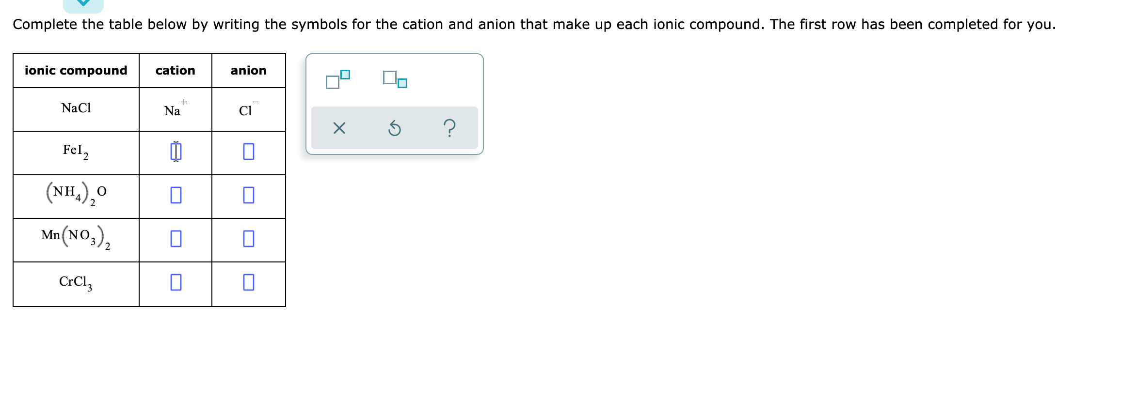 solved-complete-the-table-below-by-writing-the-symbols-for-chegg