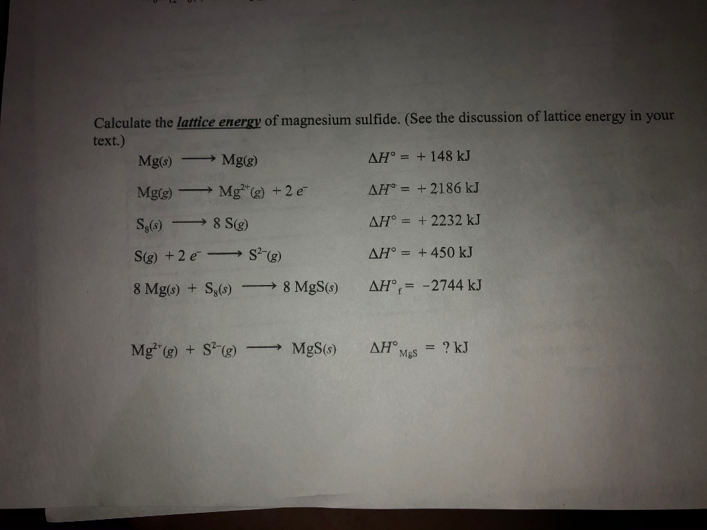 Solved Calculate the lattice energy of magnesium sulfide.