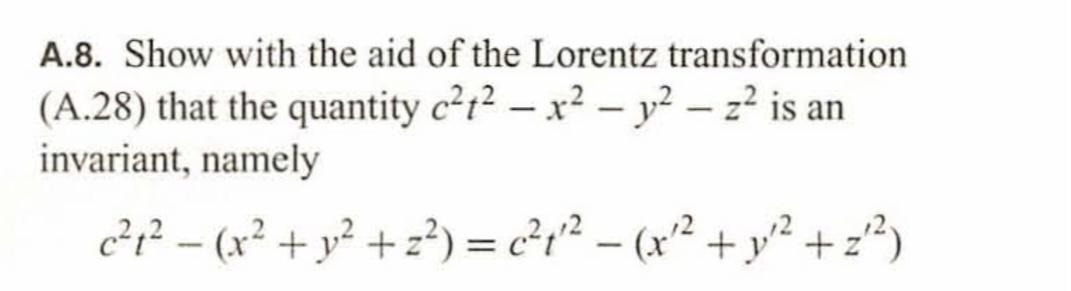 Solved A.8. Show with the aid of the Lorentz transformation | Chegg.com