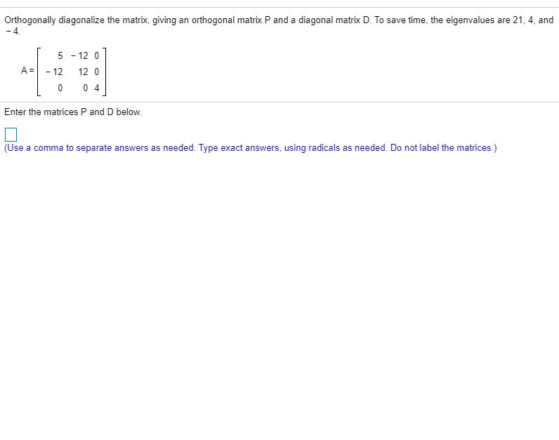 Solved Orthogonally Diagonalize The Matrix Giving An 4509