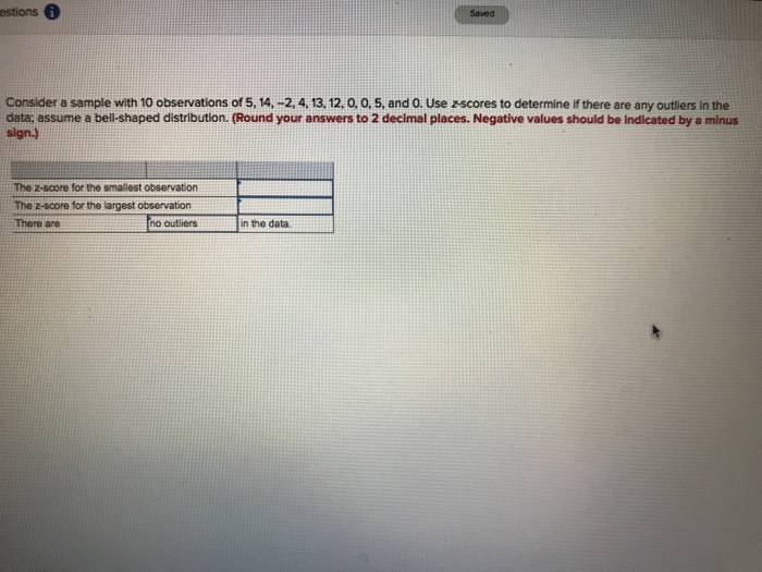 solved-use-z-scores-to-determine-if-there-are-any-outliers-chegg