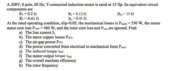Solved A 208V, 6 pole, 60 Hz, Y-connected induction motor is | Chegg.com