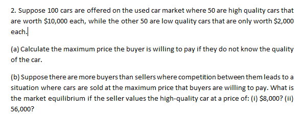 Solved 2. Suppose 100 Cars Are Offered On The Used Car | Chegg.com