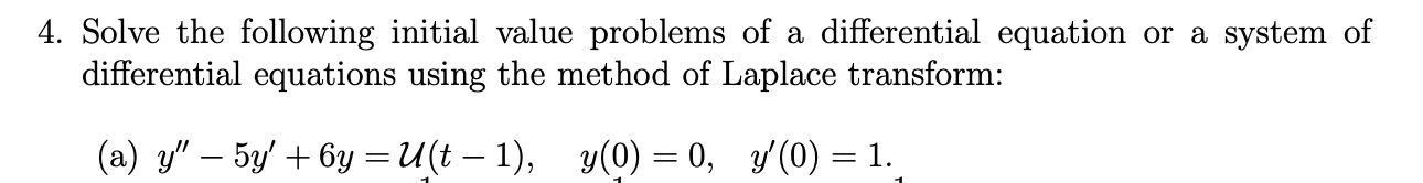 Solved 4. Solve the following initial value problems of a | Chegg.com