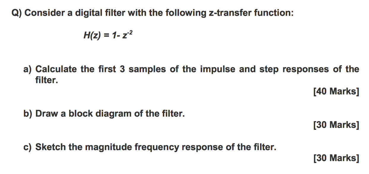 Solved Q) Consider a digital filter with the following | Chegg.com