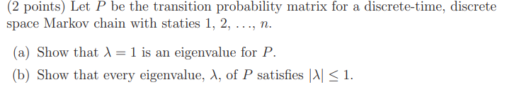 Solved (2 points) Let P be the transition probability matrix | Chegg.com