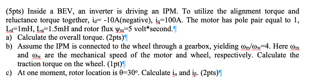(5pts) Inside a BEV, an inverter is driving an IPM. | Chegg.com