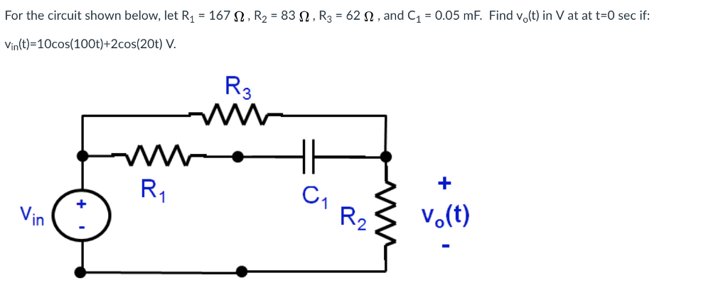 Solved For the circuit shown below, let R1-167 Ω , R2-83 Ω , | Chegg.com