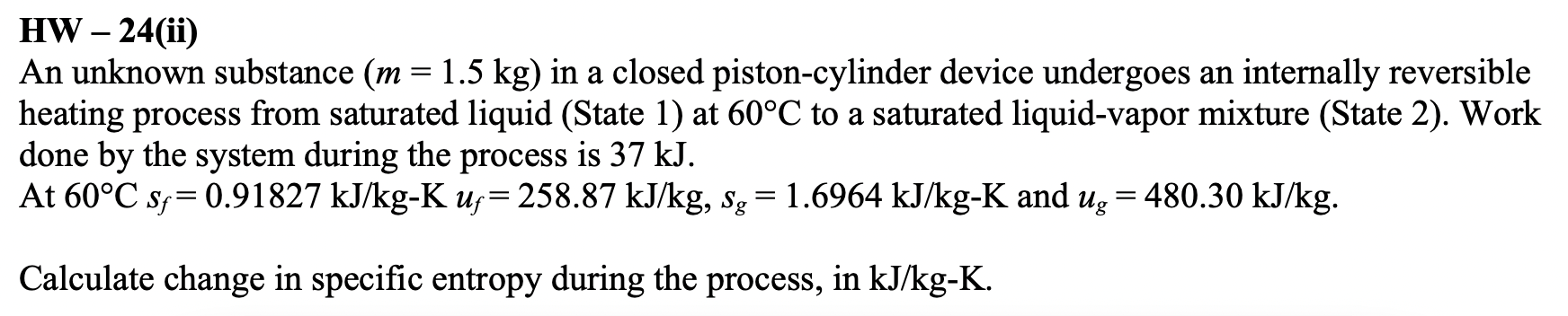 Solved An unknown substance (m=1.5 kg) in a closed | Chegg.com