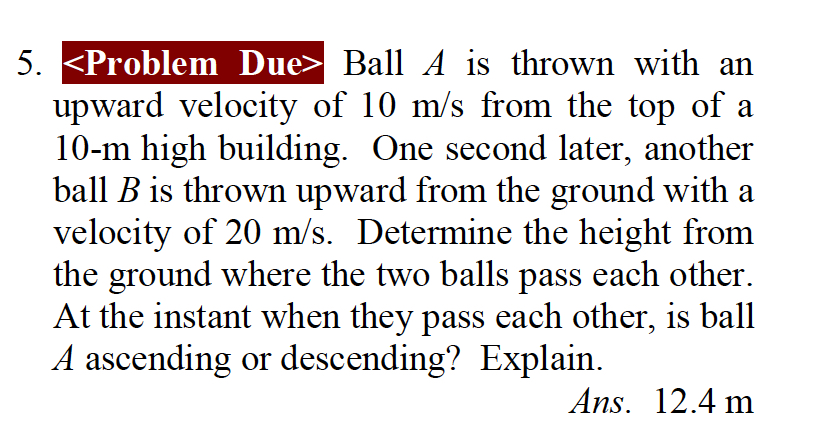 solved-5-ball-a-is-thrown-with-an-upward-velocity-of-10-chegg