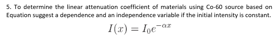 Solved 5. To determine the linear attenuation coefficient of | Chegg.com