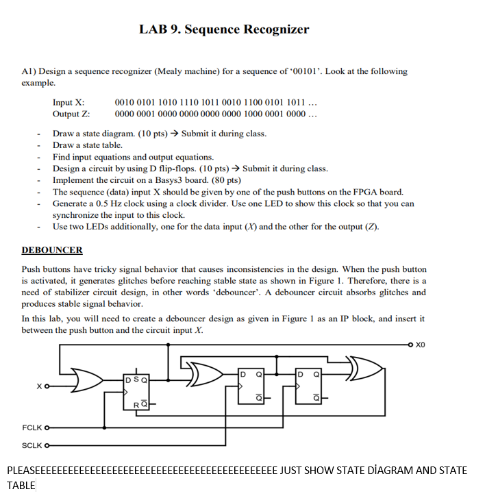 [Solved]: LAB 9. Sequence Recognizer A1) Design a sequence