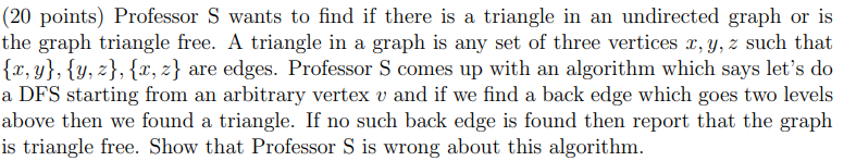 Solved (20 points) Professor S wants to find if there is a | Chegg.com