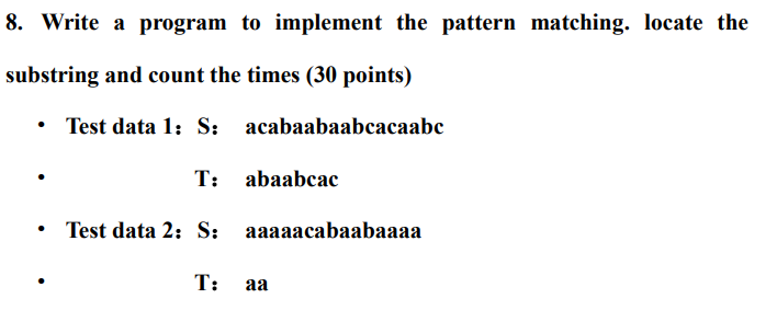 Solved 8. Write a program to implement the pattern matching. | Chegg.com