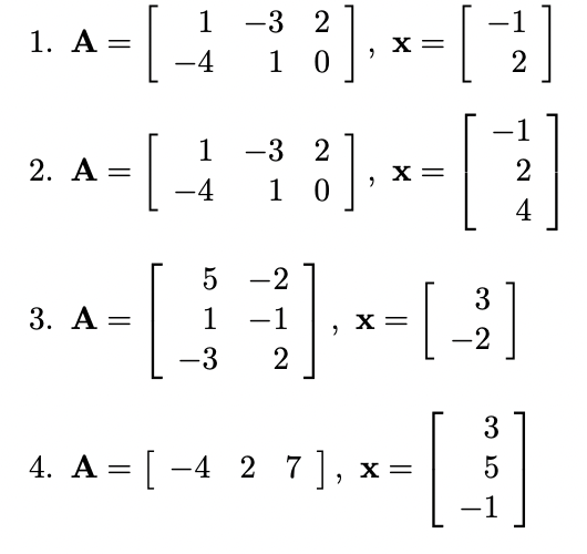 Solved For Exercises 1–4, where a matrix A and vector x are | Chegg.com