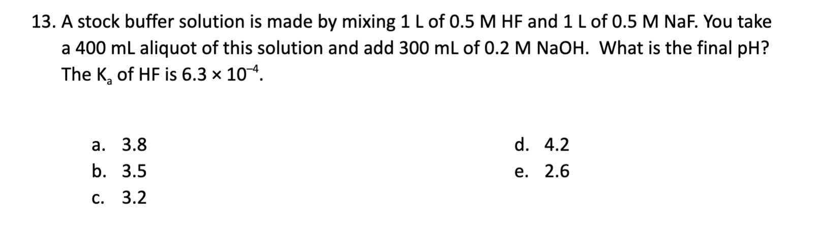 Solved 13. A stock buffer solution is made by mixing 1 L of | Chegg.com