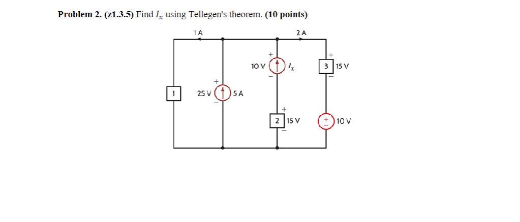 Solved Problem 2. (z1.3.5) Find Ix using Tellegen's theorem. | Chegg.com