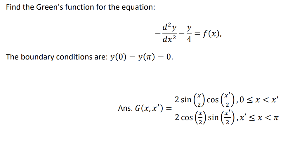 Solved Find the Green's function for the equation: | Chegg.com