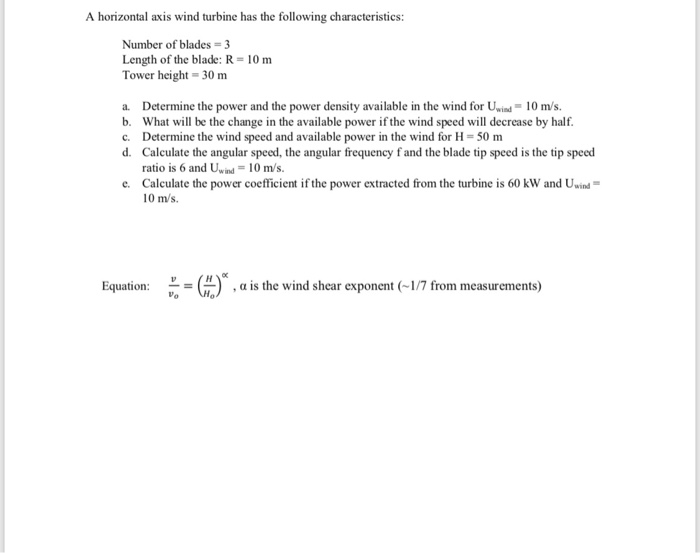 Solved A horizontal axis wind turbine has the following | Chegg.com