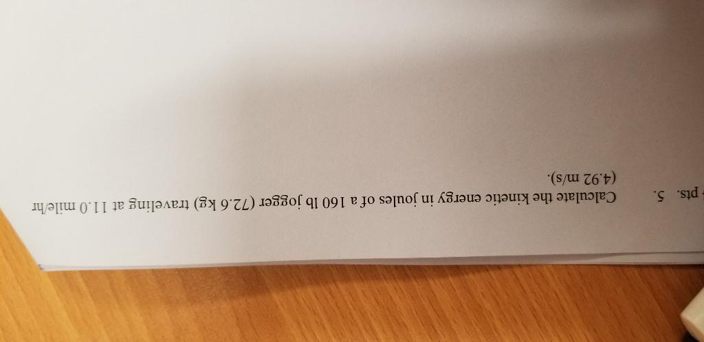 Solved pts. 5. Calculate the kinetic energy in joules of a | Chegg.com