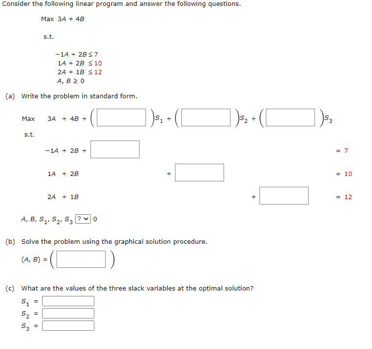 Solved Max3A+4B s.t. −1A+2B≤71A+2B≤102A+1B≤12A,B≥0 (a) Write | Chegg.com