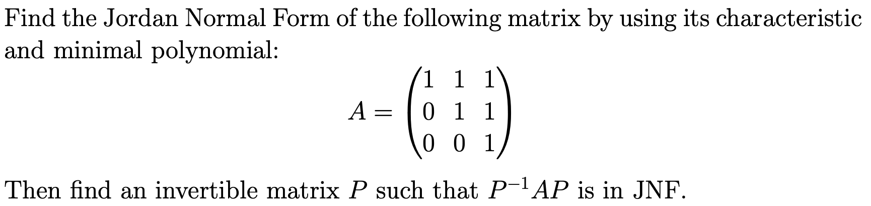 Solved Find the Jordan Normal Form of the following matrix | Chegg.com