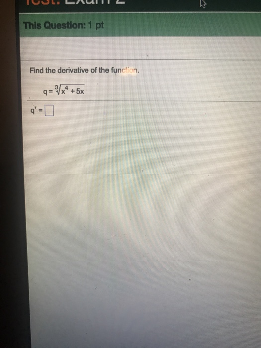 Solved This Question: 1 pt Find the derivative of the | Chegg.com