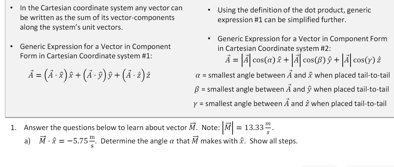 - In the Cartesian coordinate system any vector can
- Using the definition of the dot product, generic be written as the sum