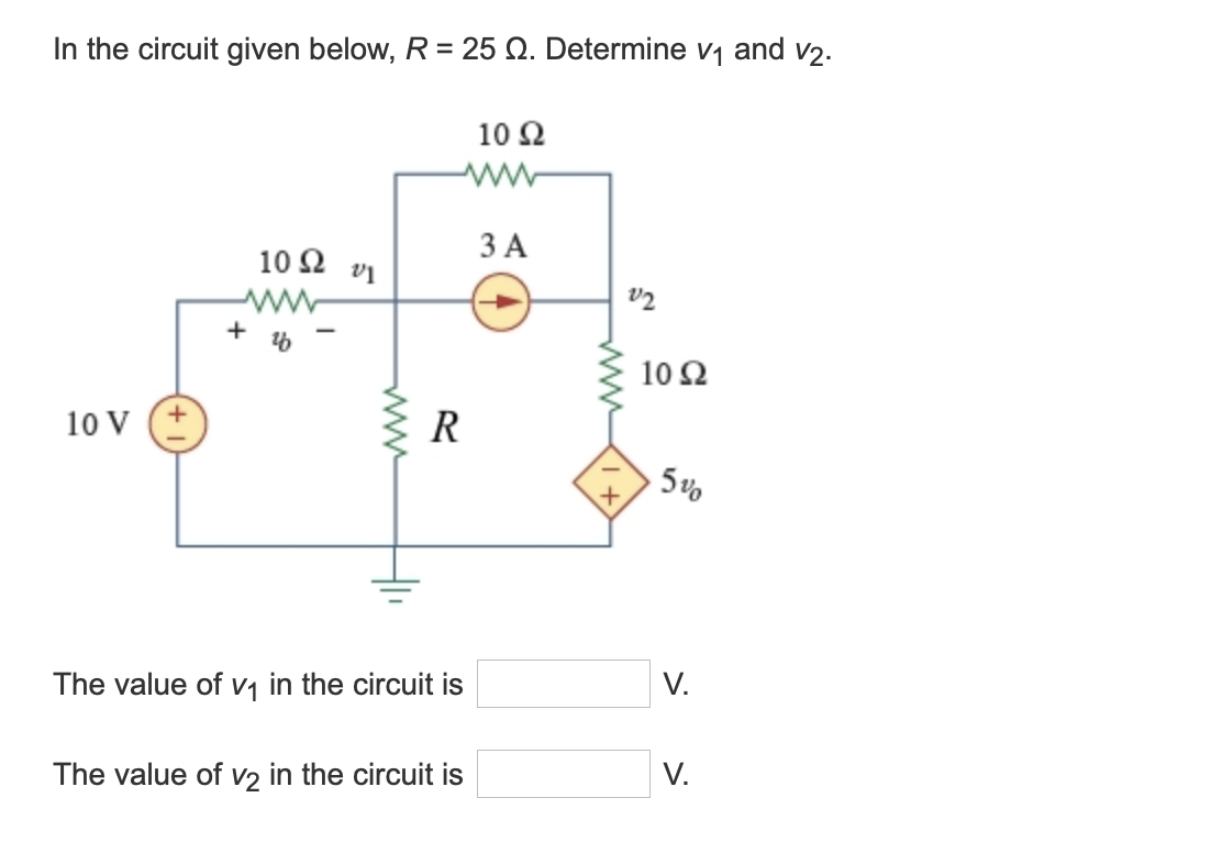 Solved In the circuit given below, R = 25 N. Determine v1 | Chegg.com