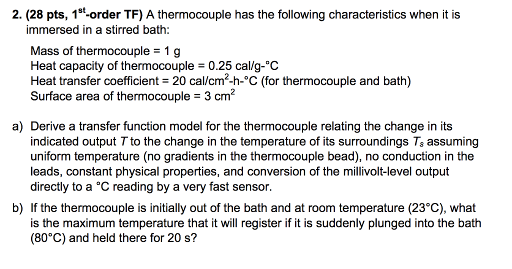 Solved 2. (28 pts, 15t-order TF) A thermocouple has the | Chegg.com